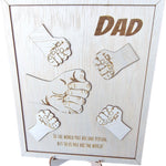 Bord - Dad, to the world you are one person, but to us you are the world!