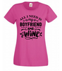 T-shirt - All I need is my boyfriend and wine