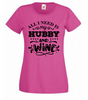 T-shirt - All I need is my hubby and wine