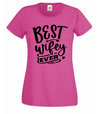 T-shirt - Best wifey ever