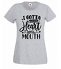 T-shirt - I gotta good heart but this mouth