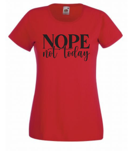 T-shirt - Nope not today