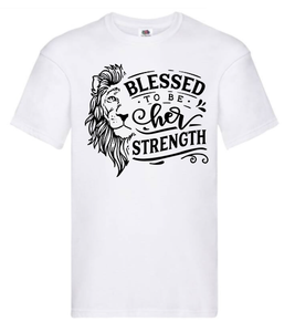 T-shirt - Blessed to be her strength