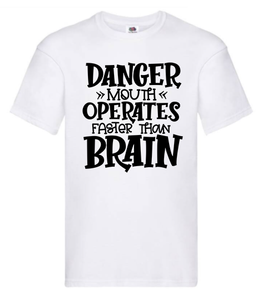 T-shirt - Danger mouth operates faster than brain