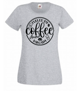 T-shirt - Fueled by coffee and sarcasm