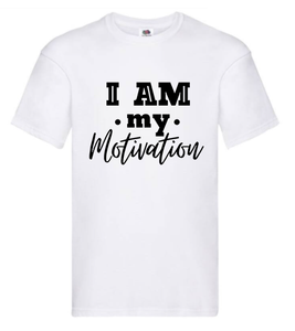 T-shirt - I am my motivation