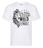 T-shirt - I'll keep you wild and free