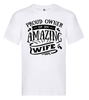 T-shirt - Proud owner of an amazing wife