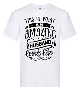 T-shirt - This is what an amazing husband looks like